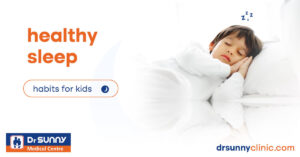 healthy sleep habits for kids best indian pediatrician in Sharjah