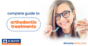 Complete Guide to Orthodontic Treatments
