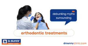 Debunking myths surrounding orthodontic treatments